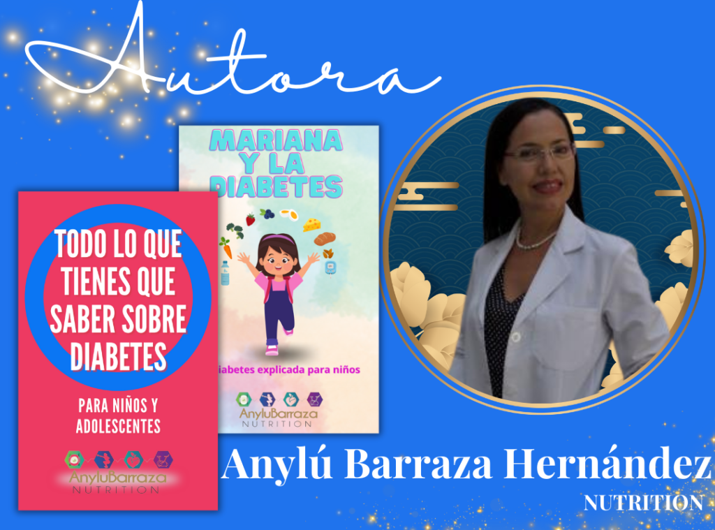 Anylú Barraza Hernández, autora de Mariana y la diabetes y Todo lo que tienes que saber sobre diabetes y fundadora de Anylú Barraza Nutrition