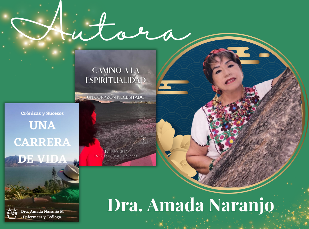 Dra. Amada Naranjo, escritora independiente, Doctora en Enfermería y Perinatología, Doctora con un PhD en Teología, una Maestría en Misionología, Especialista en Tecnología de Fatla. Autora autopublicada bestseller de "Una carrera de vida" y "Camino a la espiritualidad" dos libros disponibles en Amazon.