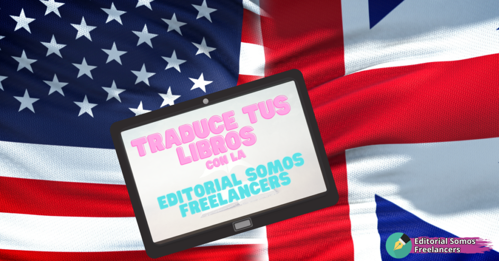 traduce tus libros al ingles con la Editorial Somos Freelancers