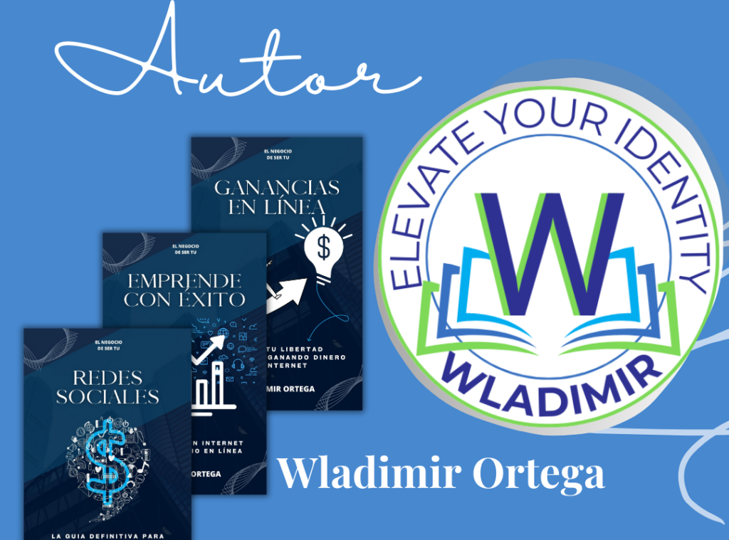 Wladimir Ortega, Ingeniero, emprendedor por naturaleza, escritor independiente y autor autopublicado de la saga El negocio de ser tú.