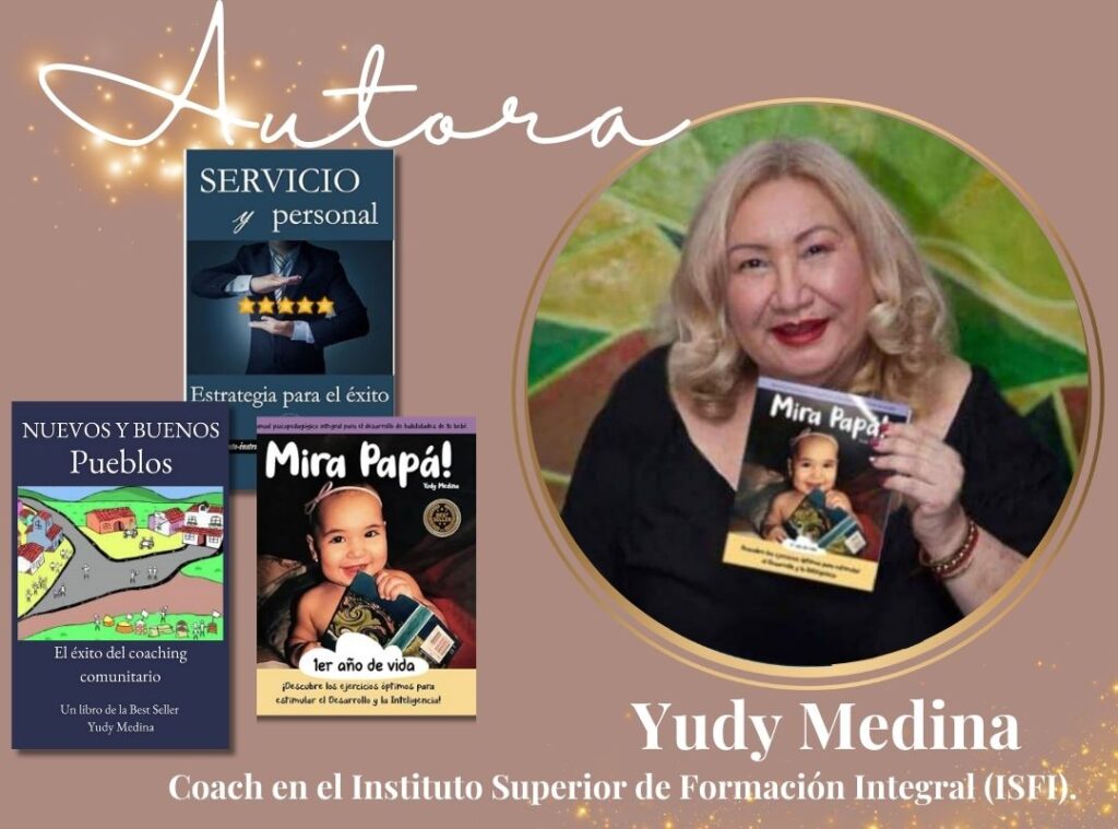 Yudy Medina, Escritora Independiente, Autora de "Nuevos y buenos pueblos", "Servicio y personal", "Mira papá" y de "Excelencia en servicio" que será lanzado este sábado 14 de diciembre. Docente y Psicopedagoga; Administradora de empresas y Coach Internacional; Especialista en Desarrollo humano, Desarrollo de competencias y Desarrollo organizacional.